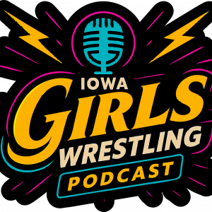 Iowa Girls Wrestling Podcast
